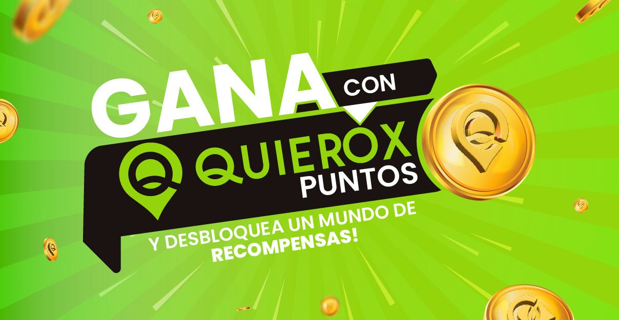 ¡GANA PUNTOS CON QUIEROX! - Quierox - Tienda Online