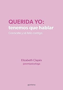 Libro: Querida yo: tenemos que habla