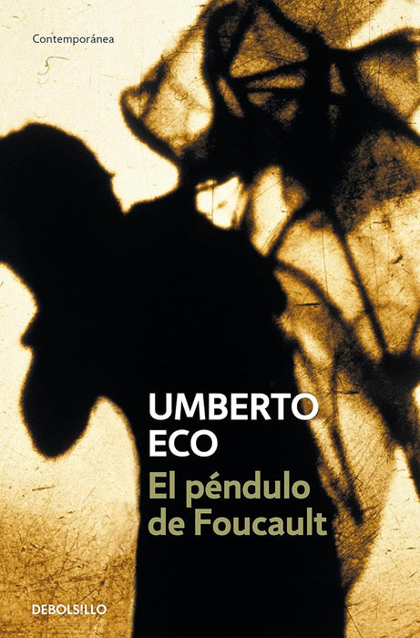 El péndulo de Foucault / Foucault’s Pendulum (Spanish Edition)