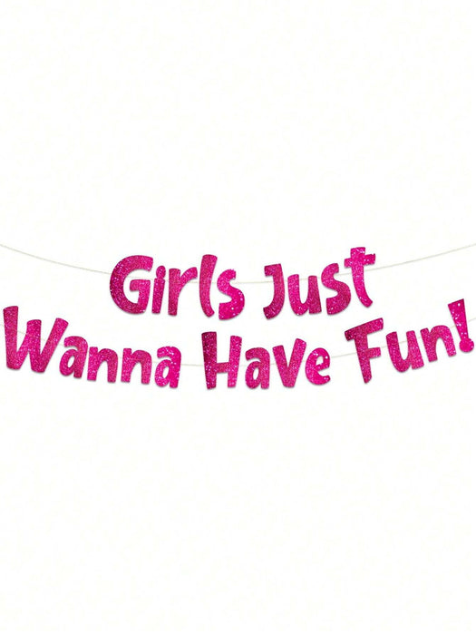 Pancarta rosa neón con purpurina "Just Wanna Have Fun"