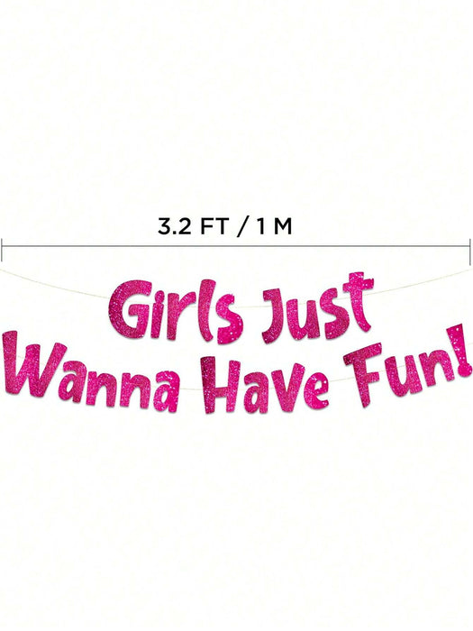 Pancarta rosa neón con purpurina "Just Wanna Have Fun"
