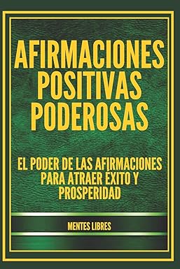 AFIRMACIONES POSITIVAS PODEROSAS: El poder de las afirmaciones - Quierox - Tienda Online