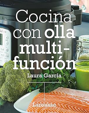 Cocina con olla multifunción (LAROUSSE - Libros Ilustrados/ Prácticos - Gastronomía) (Spanish Edition) - Quierox - Tienda Online