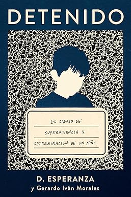 Detenido: El diario de supervivencia y determinación de un niño (Spanish Edition) - Quierox - Tienda Online