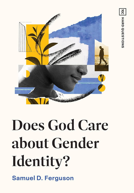 Does God Care about Gender Identity? (TGC Hard Questions) - Quierox - Tienda Online