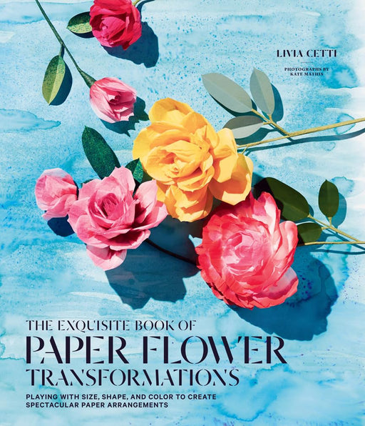 El exquisito libro de transformaciones de flores de papel: Jugando con el tamaño - Quierox - Tienda Online