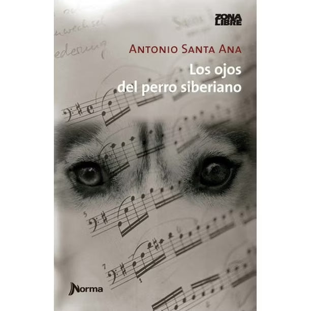 Libro Los Ojos Del Perro Siberiano - Antonio Santa Ana