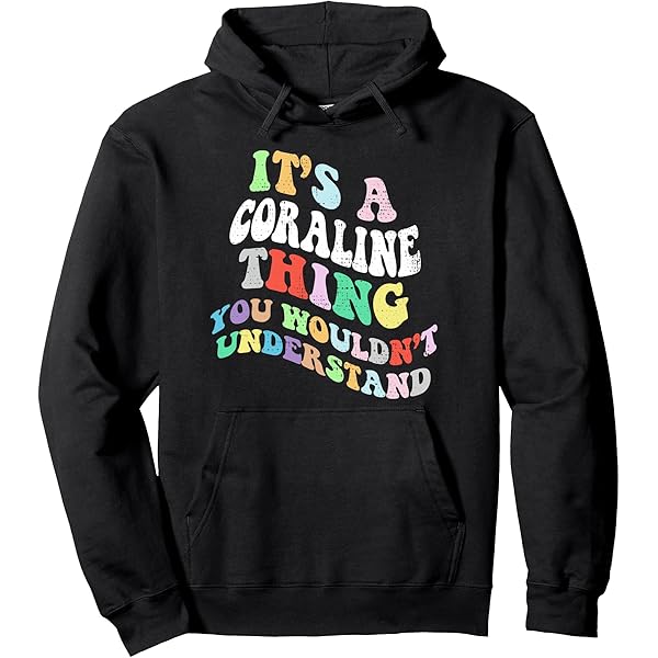 Gildan Sudadera con capucha negra con el texto "IT'S A CORALINE THING YOU WOULDN'T UNDERSTAND" - Quierox - Tienda Online