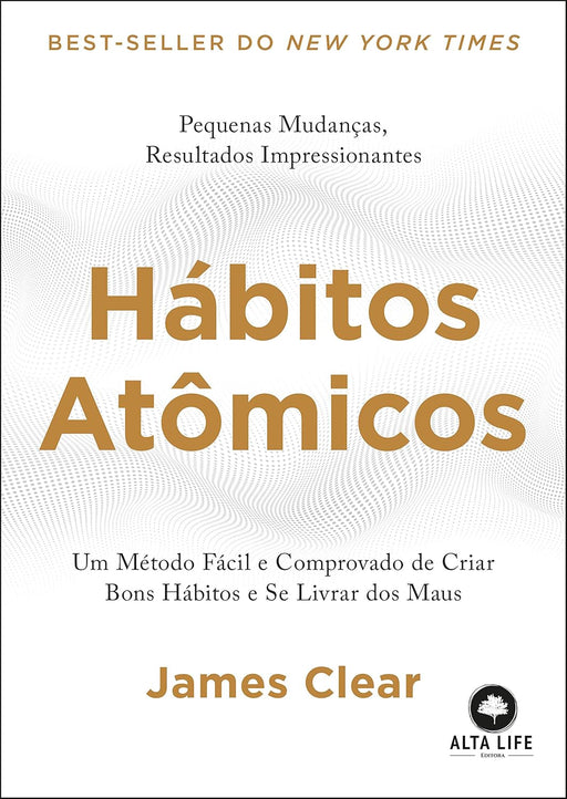 Hábitos atómicos: Un método fácil y probado para crear buenos hábitos y eliminar los malos - Quierox - Tienda Online