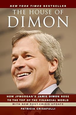 La Casa de Dimon: Cómo Jamie Dimon de JPMorgan llegó a la cima del mundo - Quierox - Tienda Online