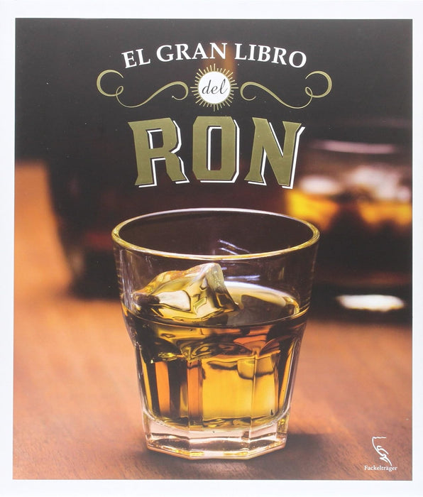 Libro El gran libro del ron de Dirk Becker, Dieter H. Wirtz - Quierox - Tienda Online