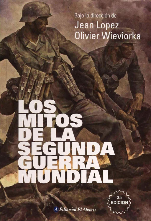 Libro Los Mitos de la segunda guerra mundial de JEAN LÓPEZ /OLIVIER W., Tapa blanda - Quierox - Tienda Online