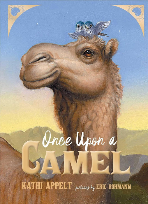 Libro Once Upon a Camel de Kathi Appelt (Author), Eric Rohmann (Illustrator), tapa blanda - Quierox - Tienda Online