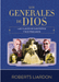 Los generales de Dios, Tomo 1: Las claves de sus éxitos y sus fracasos - Quierox - Tienda Online