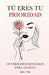 Tú Eres tu Prioridad: 100 Verdades Esenciales para Amarte (Spanish Edition) - Quierox - Tienda Online