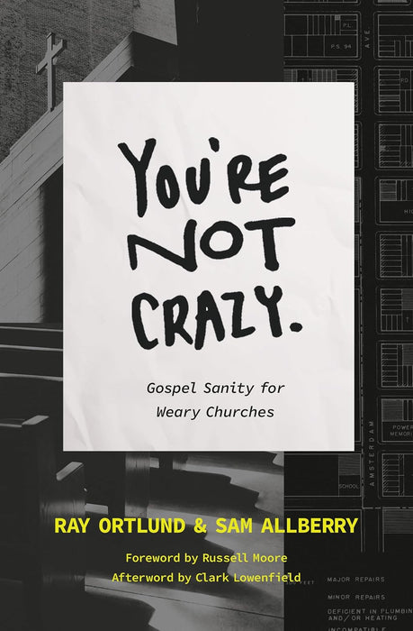 You're Not Crazy: Gospel Sanity for Weary Churches (English Edition) - Quierox - Tienda Online