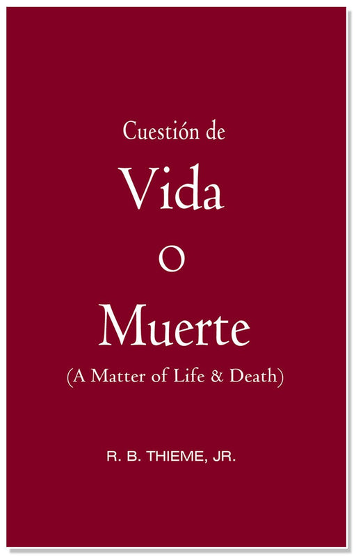 Cuestión de Vida o Muerte (A Matter of Life & Death) R.B. THIEME, JR - Quierox - Tienda Online