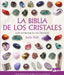 La biblia de los cristales: Guía definitiva de los cristales - Quierox - Tienda Online