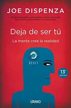 Libro Deja de ser tu. La Mente Crea la Realidad de Joe Dispenza, Tapa Blanda - Quierox - Tienda Online