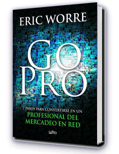 Libro GO PRO - Eric Worre - Quierox - Tienda Online