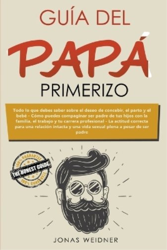 Libro Guía Del Papá Primerizo de Jonas Weidner, tapa blanda - Quierox - Tienda Online