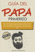 Libro Guía Del Papá Primerizo de Jonas Weidner, tapa blanda - Quierox - Tienda Online