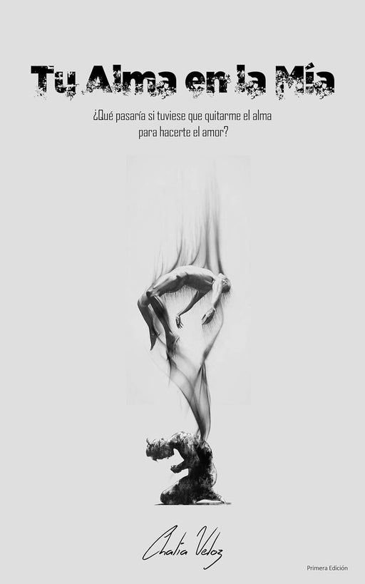 Libro Tu alma en la mía: ¿Qué pasaría si tuviese que quitarme el alma para hacerte el amor? - Quierox - Tienda Online
