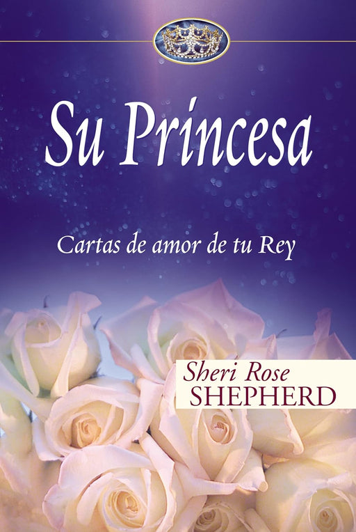 Su Princesa: Cartas de amor de tu Rey (Su Princesa Serie) (Español) Tapa dura – Ilustrado - Quierox - Tienda Online